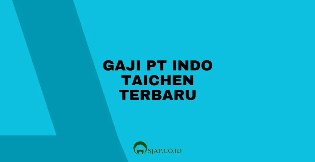 tips untuk Meningkatkan Gaji di PT Indo Taichen
