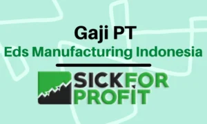 Gaji di PT Eds Manufacturing Indonesia: Informasi Lengkap