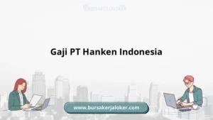 Gaji PT Hanken Indonesia: Faktor yang Mempengaruhi