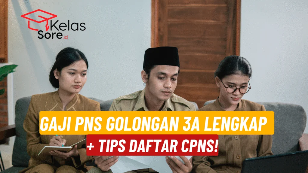 Tips untuk Meningkatkan Gaji Golongan 3a